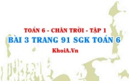 Bài 3 trang 91 SGK Toán 6 Tập 1 Chân trời sáng tạo